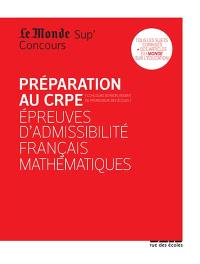 Préparation au CRPE : épreuves d'admissibilité français, mathématiques