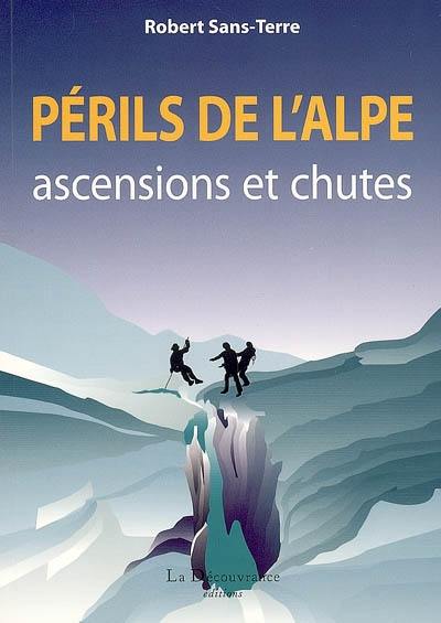 Périls de l'Alpe : ascensions et chutes