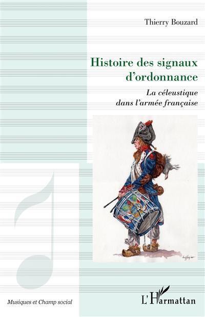 Histoire des signaux d'ordonnance : la céleustique dans l'armée française