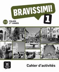 Bravissimi ! 1, italien 1re année A1-A2 : cahier d'activités