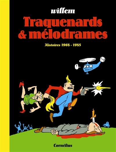 Traquenards & mélodrames : histoires 1968-1985