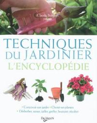 Techniques du jardinier : l'encyclopédie