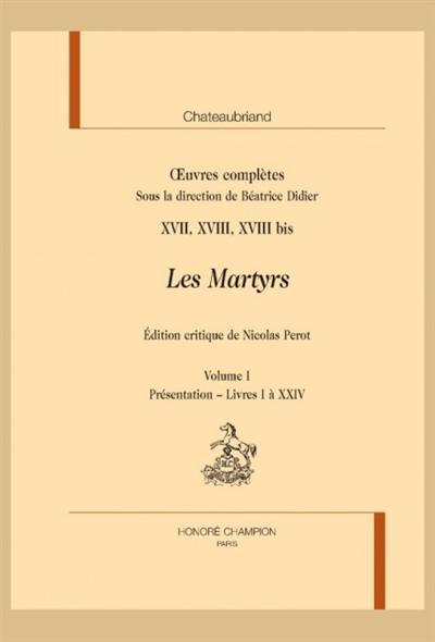 Oeuvres complètes. Vol. 17-18-18 bis. Les martyrs