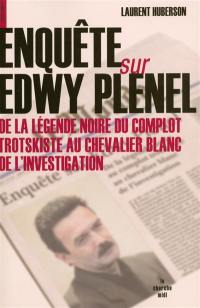 Enquête sur Edwy Plenel : de la légende noire du complot trotskiste au chevalier blanc de l'investigation