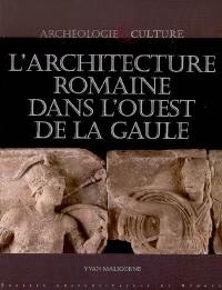 L'architecture romaine dans l'Ouest de la Gaule