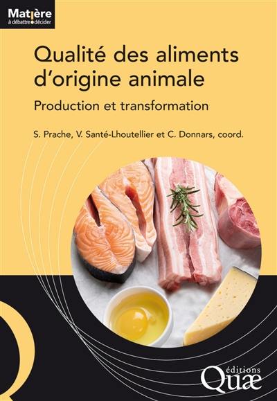Qualité des aliments d'origine animale : production et transformation