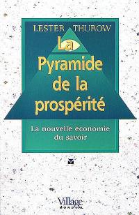 La pyramide de la prospérité : la nouvelle économie du savoir