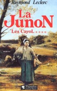 Les Cayol. Vol. 4. La Junon