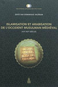 Islamisation et arabisation de l'Occident musulman médiéval : VIIe-XIIe siècle