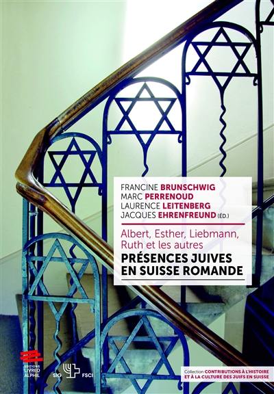 Albert, Esther, Liebmann, Ruth et les autres : présences juives en Suisse romande