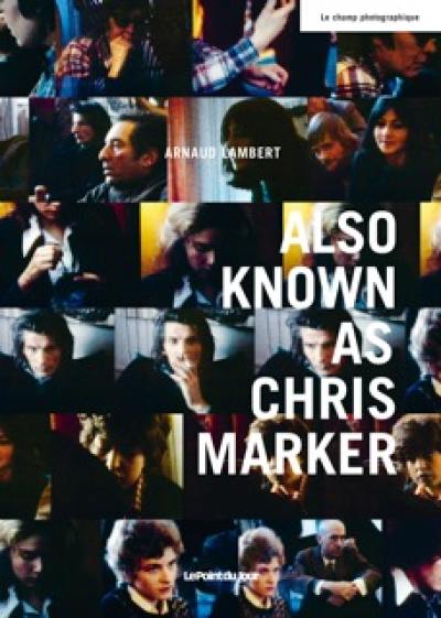 Also known as Chris Marker