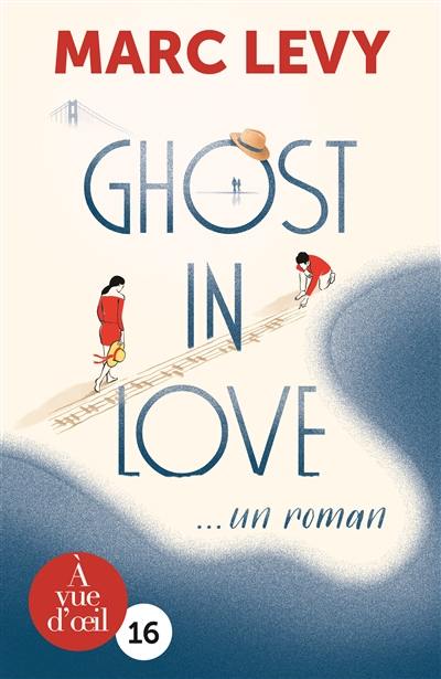 Ghost in love : un roman
