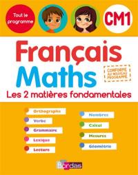 Français maths, CM1 : les 2 matières fondamentales