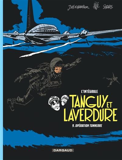 Tanguy et Laverdure : l'intégrale. Vol. 9. Opération Tonnerre