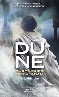 Dune : chroniques de Caladan. Vol. 3. L'héritier