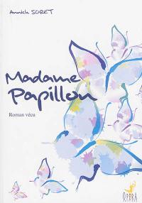 Madame Papillon : roman vécu