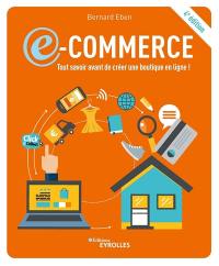 E-commerce : tout savoir avant de créer une boutigne en ligne !