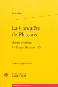 Oeuvres complètes. Les Rougon-Macquart. Vol. 4. La conquête de Plassans