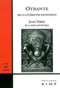 Otrante, n° 18. Jules Verne & la veine fantastique
