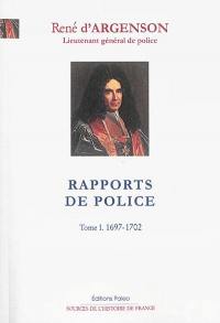 Rapports de police. Vol. 1. 1697-1702