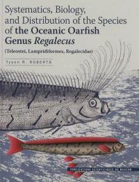 Systematics, biology and distribution of the species of the Oceanic oarfish Genus Regalecus (Teleostei, Lampridiformes, Regalecidae)