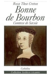 Bonne de Bourbon : comtesse de Savoie
