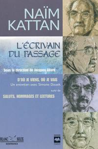 Naïm Kattan : l'écrivain du passage