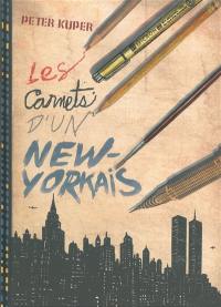 Les carnets d'un New-Yorkais : une chronique illustrée de trois décennies à New York