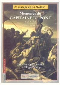Un rescapé de la méduse : mémoires du capitaine Dupont : 1775-1850