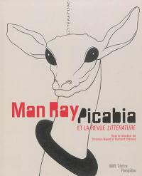 Man Ray, Picabia et la revue Littérature : exposition au Centre Pompidou, Galerie d'art graphique, 2 juillet-8 septembre 2014