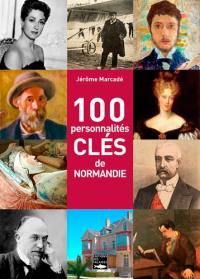 100 personnalités clés de Normandie