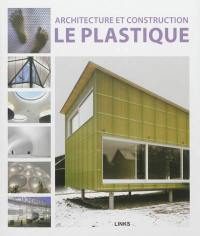 Architecture et construction : le plastique