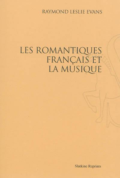 Les romantiques français et la musique