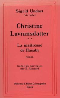 Christine Lavransdatter. Vol. 2. La maîtresse de Husaby