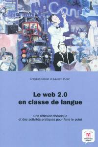 Le Web 2.0 en classe de langue : une réflexion théorique et des activités pratiques pour faire le point