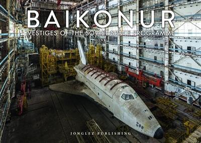 Baïkonour : vestiges of the Soviet space programm