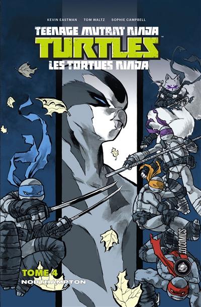 Teenage mutant ninja Turtles : les Tortues ninja. Vol. 4. Northampton
