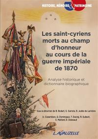 Les saint-cyriens morts au champ d'honneur au cours de la guerre impériale de 1870 : analyse historique et dictionnaire biographique