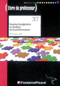 Gestion budgétaire et analyse de la performance, BTS 2e année CGO : livre du professeur
