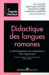 Didactique des langues romanes : le développement de compétences chez l'apprenant : actes du colloque, Louvain-la-Neuve, janv. 2000