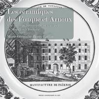 Les céramiques des Fouque et Arnoux : une aventure industrielle au XIXe siècle, de Moustiers à Toulouse