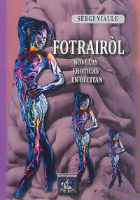 Fotrairol : novèlas eroticas en occitan