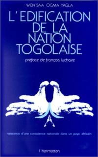 L'Edification de la nation togolaise : Naissance d'une conscience nationale dans un pays africain