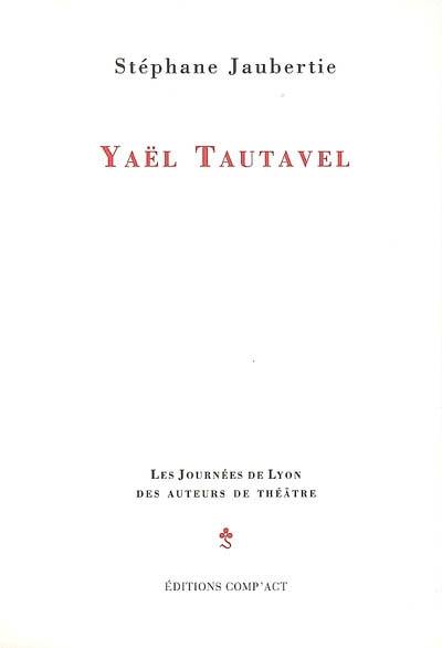 Yaël Tautavel : pièce en neuf tableaux