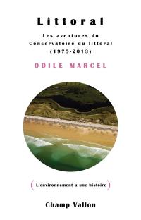 Littoral : les aventures du Conservatoire du littoral : 1975-2013