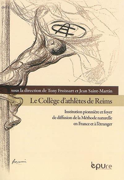 Le Collège d'athlètes de Reims : institution pionnière et foyer de diffusion de la méthode naturelle en France et à l'étranger