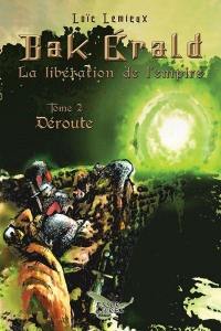 Bak Érald, La libération de l'empire. Vol. 2. Déroute