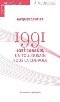 1991 : José Cabanis, un Toulousain sous la Coupole