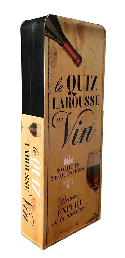 Le quiz Larousse du vin : 80 cartes, 200 questions