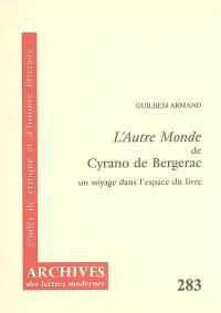 L'autre monde de Cyrano de Bergerac : un voyage dans l'espace du livre